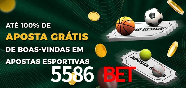 5586 Bet Ate 100% de Aposta Gratis